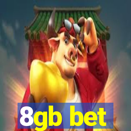 8gb bet